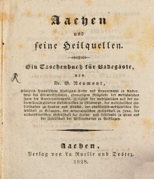Aachen und seine Heilquellen : Ein Taschenbuch für Badegäste