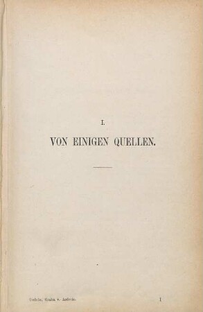 I. Von einigen Quellen