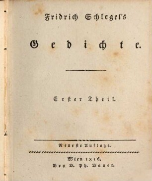 Friedrich Schlegel's Gedichte. 1. - 173 S. : 1 Ill.