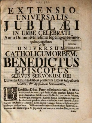 Extensio universalis iubilaei in urbe celebrati ... 1750 ad universum catholicum orbem ... : Bulla incip. Benedictus Deus