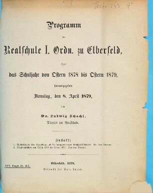 Programm der Realschule I. Ordnung zu Elberfeld : über das Schuljahr von Ostern ... bis Ostern .... 1878/79