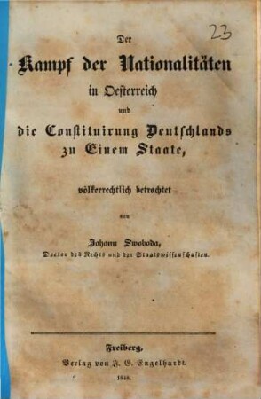 Der Kampf der Nationalitäten in Österreich und die Constituirung Deutschlands zu einem Staate, völkerrechtlich betrachtet