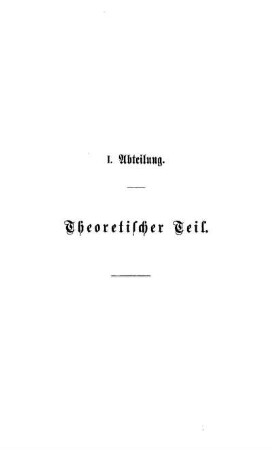 I. Abteilung Theoretischer Teil.