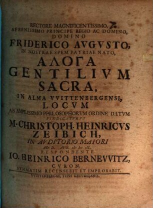 Rectore Magnificentissimo, Serenissimo Principe Regio Ac Domino, Domino Friderico Avgvsto, In Nostrae Spem Patriae Nato, Aloga Gentilivm Sacra