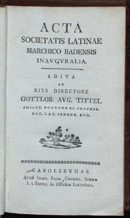1: Acta Societatis Latinae Marchico Badensis Inauguralia
