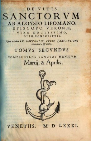 De Vitis Sanctorum. 2, Complectens Sanctos Mensium Martii & Aprilis