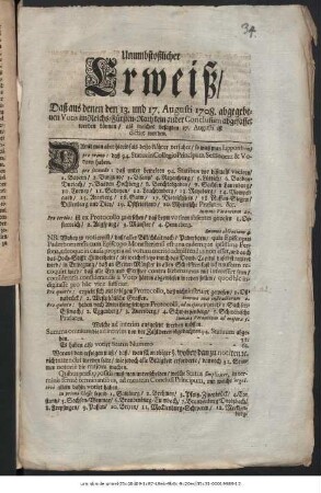 Unumbstoßlicher Erweiß, Daß aus denen den 13. und 17. Augusti 1708. abgegebenen Votis im Reichs-Fürsten-Rath kein ander Conclusum abgefasset werden können, als welches besagten 17. Augusti ist dictirt worden