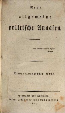 Neue allgemeine politische Annalen. 1827,1, 1827, [1] = Bd. 23