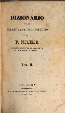 Dizionario Delle Belle Arti Del Disegno. Tom. II.