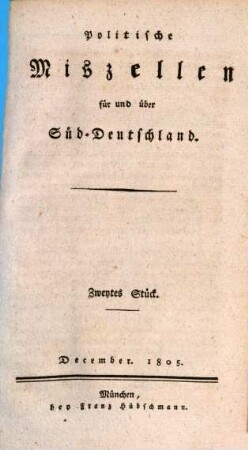 Politische Miszellen für und über Süddeutschland. 2. 1805