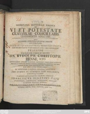 Dissertatio Inavgvralis Ivridica De Vi Et Potestate Clausvlae Codicillaris Testamentis Adiectae