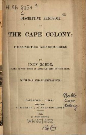 Descriptive handbook of the Cape Colony: its condition and resources : with map and illustrations