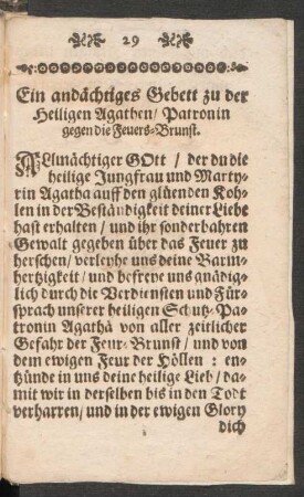 Ein andächtiges Gebett zu der Heiligen Agathen, Patronin gegen die Feuers-Brunst.
