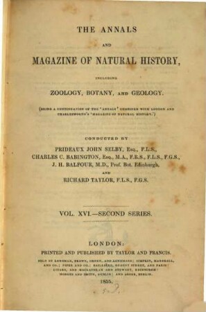 The annals and magazine of natural history, zoology, botany and geology : incorporating the journal of botany. 16. 1855