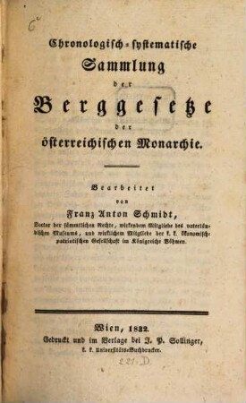 Chronologisch-systematische Sammlung der Berggesetze der österreichischen Monarchie. 1, Vom Jahre 1248 bis 1547