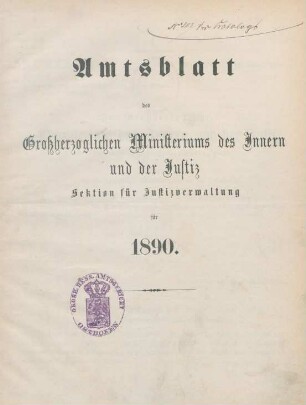 1890: Amtsblatt des Großherzoglichen Ministeriums des Innern und der Justiz, Sektion für Justizverwaltung
