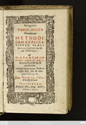 Margarita Theologica Continens Methodicam Explicationem Praecipuorum Capitum doctrinae Christianae