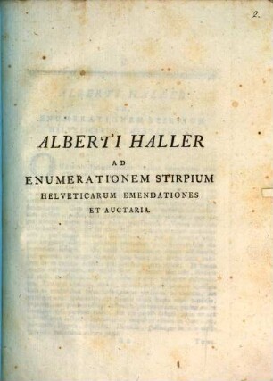 Alberti Haller Ad Enumerationem Stirpium Helveticarum Emendationes Et Auctaria