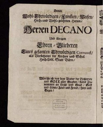 Denen Wohl-Ehrwürdigen/ Frommen/ Weisen/ Hoch- und Wohl-gelehrten Herzen/ Herzen Decano[...]