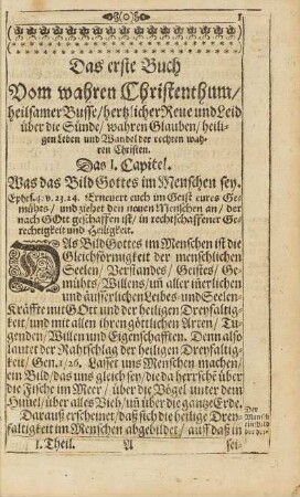 Das erste Buch. Vom wahren Christenthum, heilsamer Busse, hertzlicher Reue und Leid über die Sünde, wahren Glauben, heiligen Leben und Wandel der rechten wahren Christen