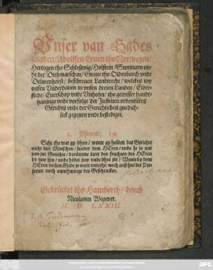 Vnser van Gades || gnaden/ Adolffen Eruen tho Norwegen/|| Hertogen tho Schleßwig/ Holstein/ Stormarn vn=||de der Dithmarschen/ Graue tho Oldenborch vnde || Delmenhorst/ beschreuen Landtrecht/ welckes wy || vnsen Vnderdanen in vnsen dreien Landen/ Eider=||stede/ Euerschop vnde Vttholm/ tho gewisser handt=||hauinge vnde vorfolge der Justitien ordentlikes || Gerichts vnde der Gerechticheit gnedich=||lick gegeuen vnde bestediget.|| ... ||