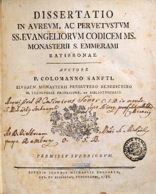Dissertatio In Avrevm, Ac Pervetvstvm SS. Evangeliorvm Codicem Ms. Monasterii S. Emmerami Ratisbonae