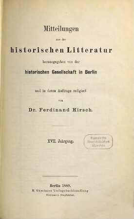 Mitteilungen aus der historischen Literatur. 17. 1889