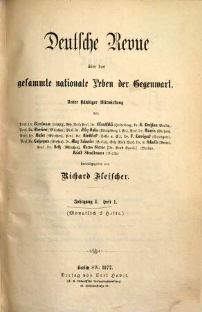 Deutsche Revue über das gesamte nationale Leben der Gegenwart. 1, 1. 1877