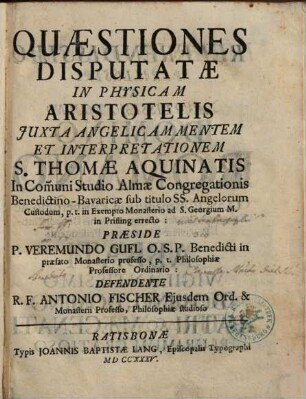 Quaestiones Disputatae In Physicam Aristotelis : Juxta Angelicam Mentem Et Interpretationem S. Thomae Aquinatis