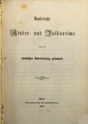 Baslerische Kinder-und Volksreime aus der mündlichen Ueberlieferung