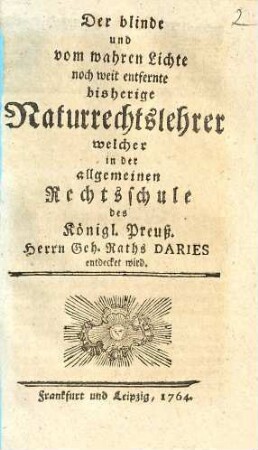 Der blinde und vom wahren Lichte noch weit entfernte bisherige Naturrechtslehrer