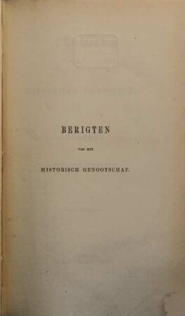 Berigten van het Historisch Genootschap te Utrecht. 3. 1850/51