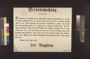 Maueranschlag: Bekanntmachung des Magistrats über die Beschwerden wegen des Brotgewichts; Berlin, 18. April 1848