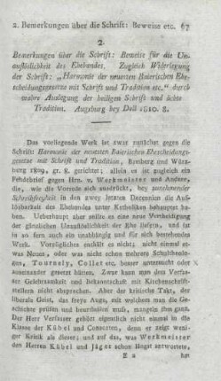 67-108 Bemerkungen über die Schrift: Beweise für die Unauflöslichkeit des Ehebandes. Zugleich Widerlegung der Schrift: "Harmonie der neuesten Baierischen Ehescheidungsgesetze mit Schrift und Tradition etc." durch wahre Auslegung der heiligen Schrift und ächte Tradition