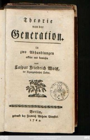 Theorie von der Generation : in zwo Abhandlungen erklärt und bewiesen