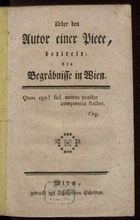Ueber den Autor einer Piece, betitelt: die Begräbnisse in Wien