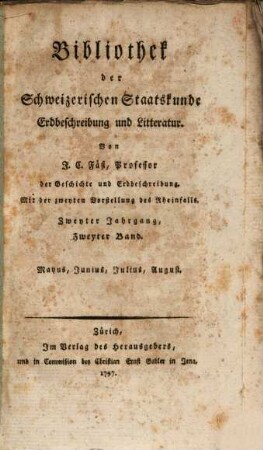 Bibliothek der schweizerischen Staatskunde, Erdbeschreibung und Litteratur. 2,8. 1797 = Aug.