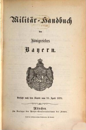 Militär-Handbuch des Königreiches Bayern. 1870