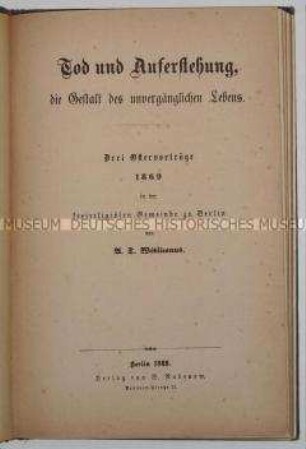 Drei Ostervorträge in der freireligiösen Gemeinde zu Berlin aus dem Jahre 1869