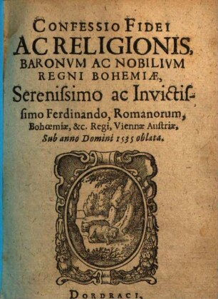 Confessio fidei ac Religionis Baronum ac Nobilium regni Bohemiae ... anno 1535 oblata