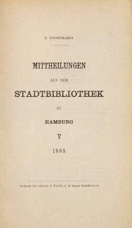 Mitteilungen aus der Stadtbibliothek in Hamburg. 5. 1888