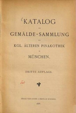 Katalog der Gemälde-Sammlung der Kgl. älteren Pinakothek in München : amtliche Ausgabe [nicht illustrierte Ausgabe], 3