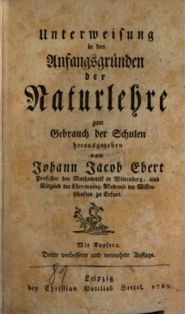 Unterweisung in den Anfangsgründen der Naturlehre : zum Gebrauch der Schulen