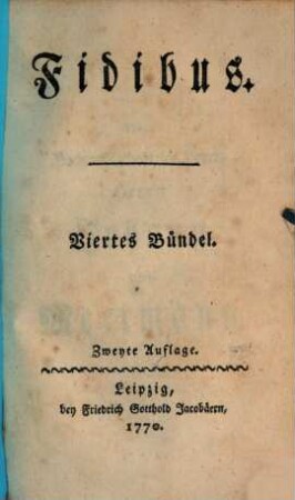 Fidibus : eine satyrische Monatsschrift. 4. Bündel, 1770, No. XXXVIIII, 7. Okt. - LI, 30. Dez. 1768