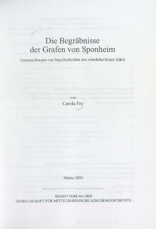 Die Begräbnisse der Grafen von Sponheim : Untersuchungen zur Sepulkralkultur des mittelalterlichen Adels
