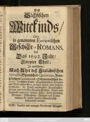 2: Der Sächsische Witekind/ Oder so genannter Europaeischer Geschicht-Roman, Auf Das 1692. Jahr : In welchem ... in einer Liebes- und Helden-Geschichte ... Kriegs- und Politische Staats-Sachen ... beschrieben werden