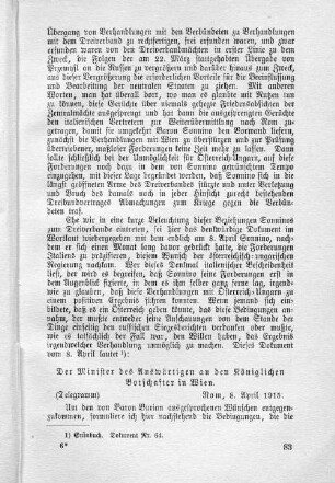 Telegramm: Der Minister des Auswärtigen an den Königlichen Botschafter in Wien.