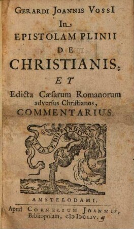 In epistolam Plinii de christianis et edicta Caesarum adversus christianos commentarius