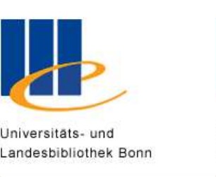 Universitäts- und Landesbibliothek der Rheinischen Friedrich-Wilhelms-Universität Bonn