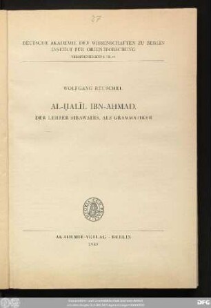Al-Ḫalīl Ibn-Aḥmad, der Lehrer Sībawaihs, als Grammatiker
